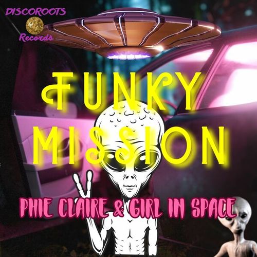 Phie Claire, Girl In Space-Funky Mission
