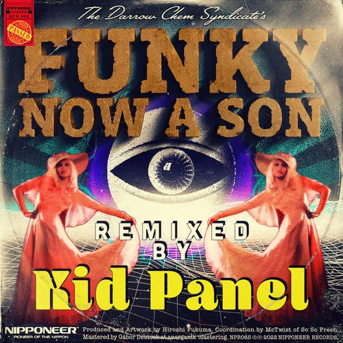 The Darrow Chem Syndicate, Kid Panel-Funky Now A Son