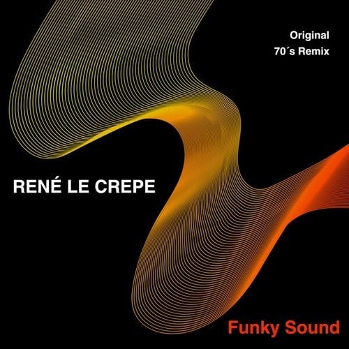 René Le Crepe-Funky Sound