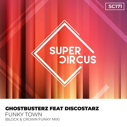 Discostarz, Ghostbusterz, Block & Crown-Funky Town