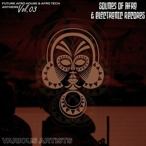 Various Artists-Future Afro House & Afro Tech Anthems, Vol. 03