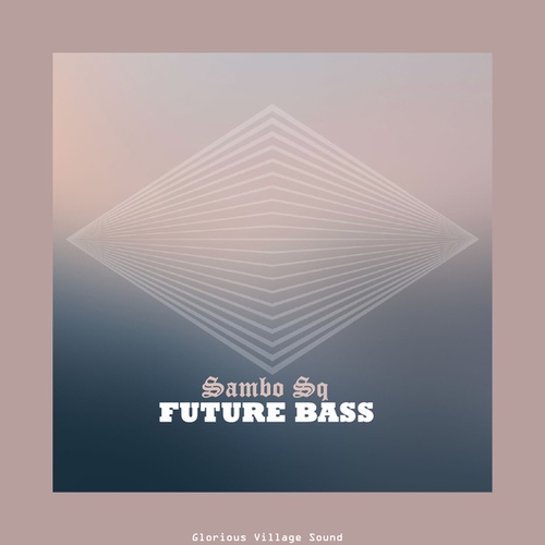Sambo Sq-Future Bass