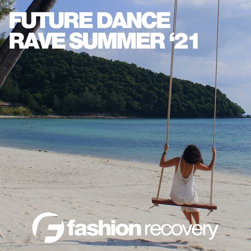 Various Artists-Future Dance Rave Summer '21