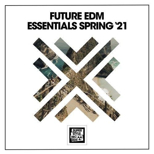 Various Artists-Future EDM Essentials Spring '21