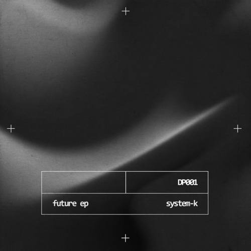 System-K-Future EP