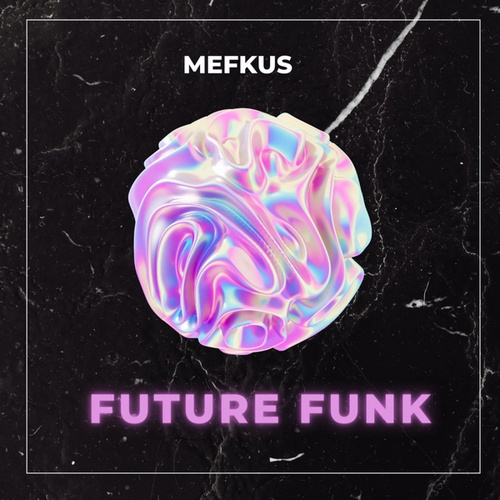 Mefkus-Future Funk