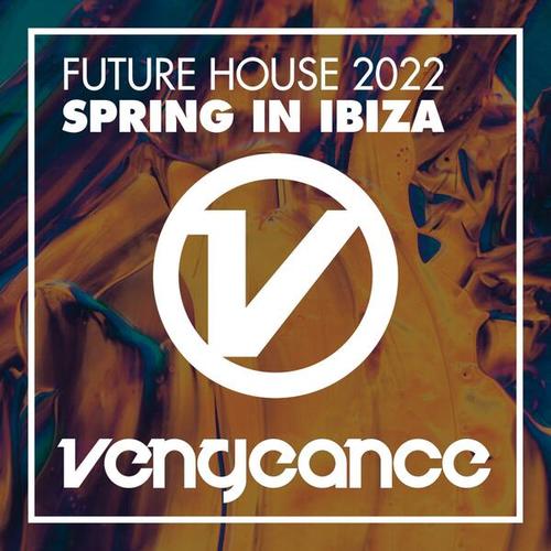 Various Artists-Future House 2022 - Spring In Ibiza