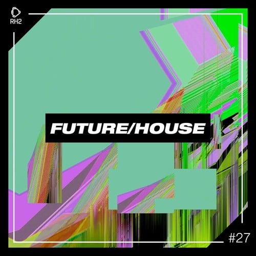 Various Artists-Future/House #27