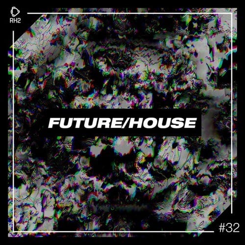 Various Artists-Future/House #32