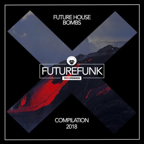 Future House Bombs 2018