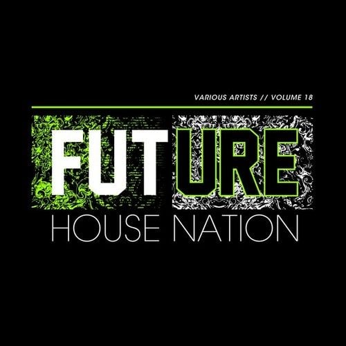 Various Artists-Future House Nation, Vol. 18