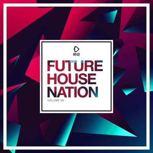 Future House Nation, Vol. 20