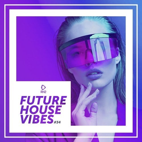 Various Artists-Future House Vibes, Vol. 34