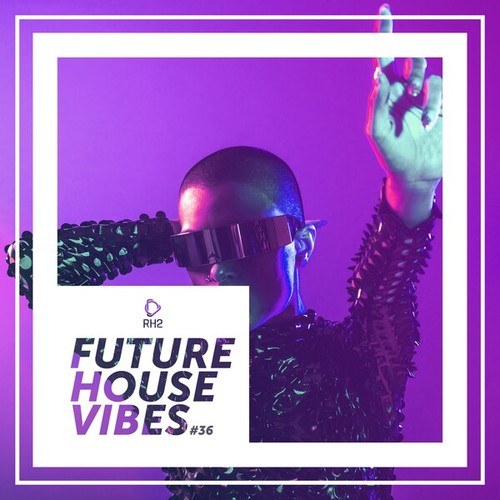 Various Artists-Future House Vibes, Vol. 36