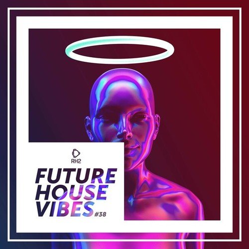 Various Artists-Future House Vibes, Vol. 38