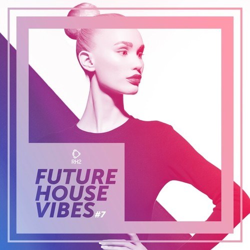Future House Vibes, Vol. 7