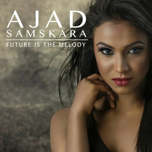 Ajad Samskara-Future is the Melody