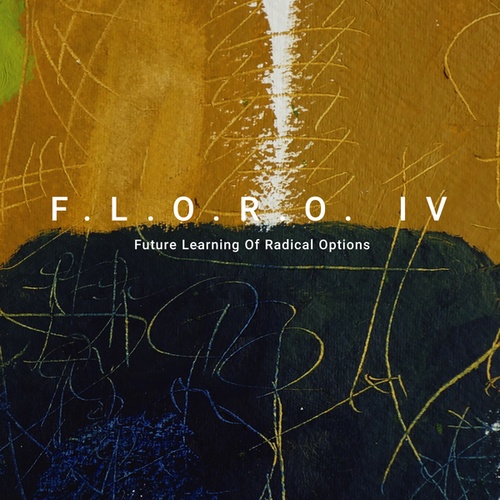 F.L.O.R.O. IV-Future Learning Of Radical Options