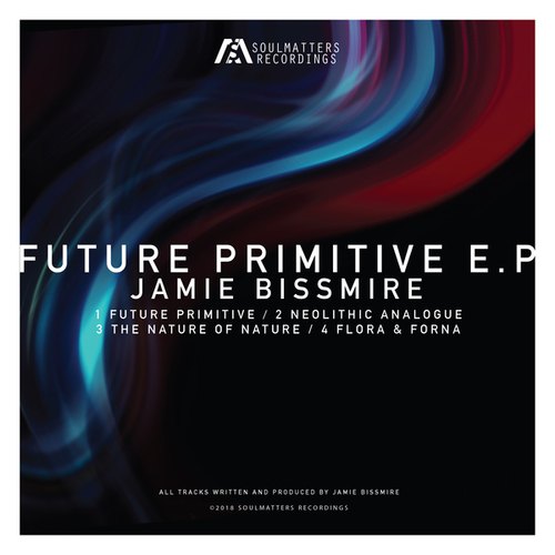 Jamie Bissmire-Future Primitive EP
