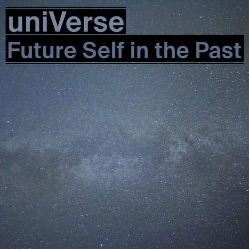 Universe-Future Self in the Past