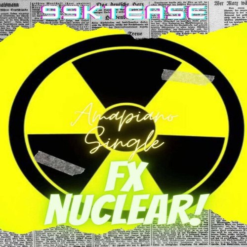 99KTease, M3cCarthy-FX Nuclear