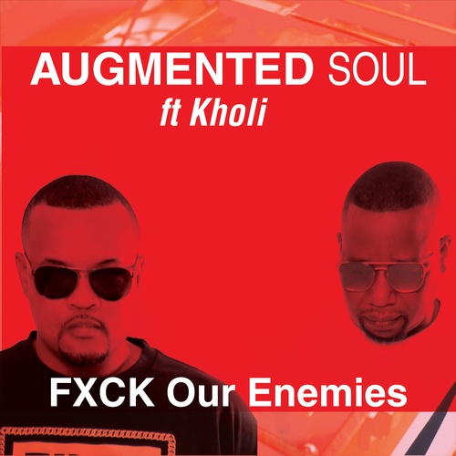 Augmented Soul, Kholi-FXCK Our Enemies