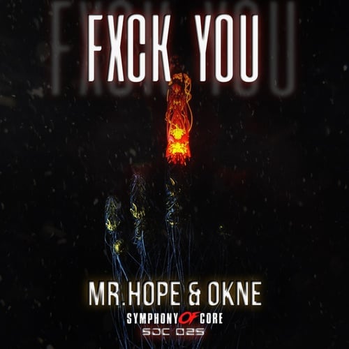 Mr Hope, OKNE-Fxck You