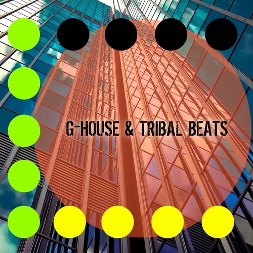 G-House & Tribal Beats