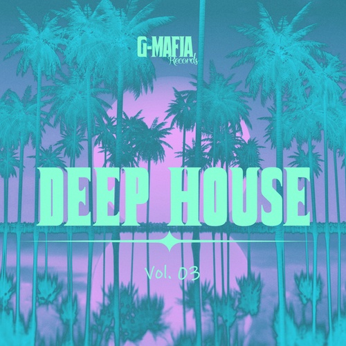 Various Artists-G-Mafia Deep House, Vol. 03