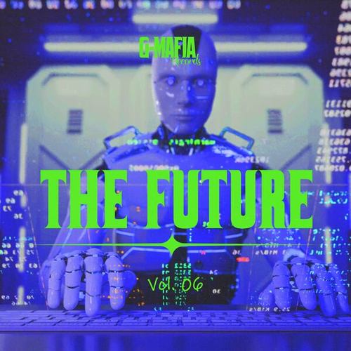 Various Artists-G-Mafia the Future, Vol. 06