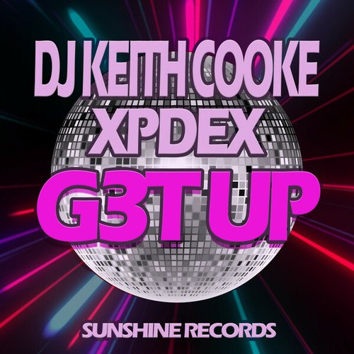 DJ Keith Cooke, Xpdex-G3t Up