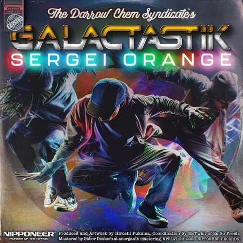 The Darrow Chem Syndicate, Sergei Orange-Galactastik