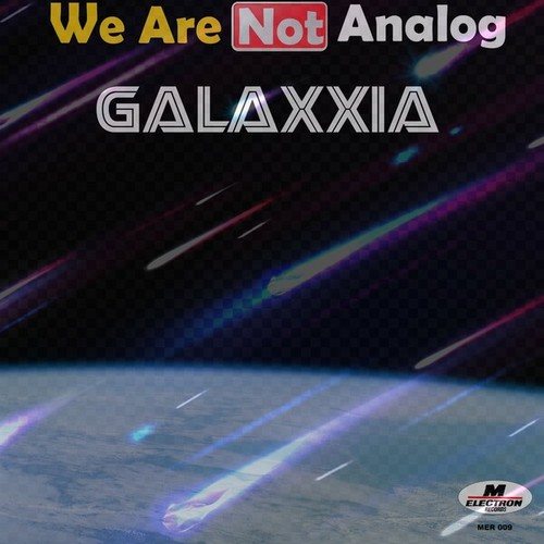 We Are Not Analog-Galaxxia E.P.
