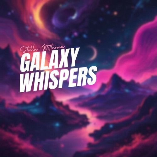 Galaxy Whispers