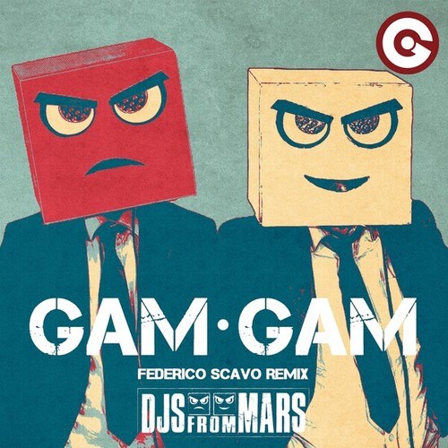 Djs From Mars, Federico Scavo-Gam Gam (Federico Scavo Remix)