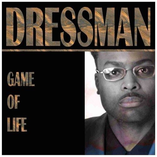 Dressman, Trooper-Game of Life