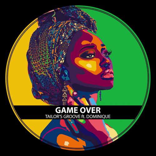 Tailor's Groove, Dominique-Game Over (feat. Dominique) (feat. Dominique)