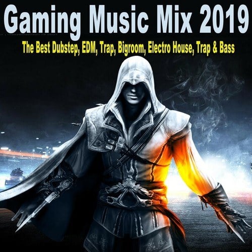 Various Artists-Gaming Music Mix 2019 (The Best Dubstep, EDM, Trap, Bigroom, Electro House, Trap & Bass)