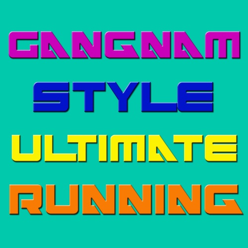 Various Artists-Gangnam Style Ultimate Running