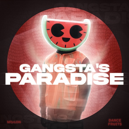 Dance Fruits Music, Melon-Gangsta's Paradise