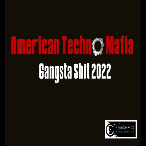 American Techno Mafia, Hardware-Gangsta Shit 2022