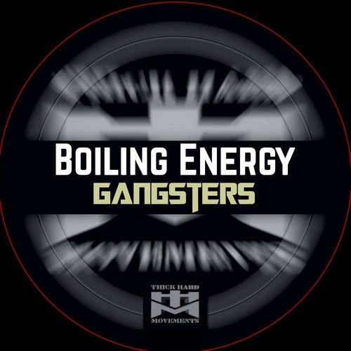 Boiling Energy-Gangsters