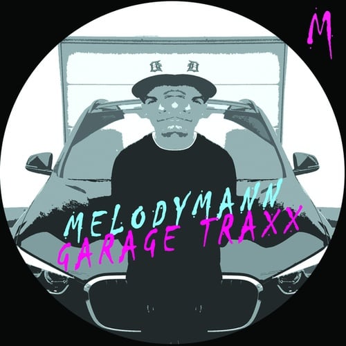 Melodymann-Garage Traxx vol.1