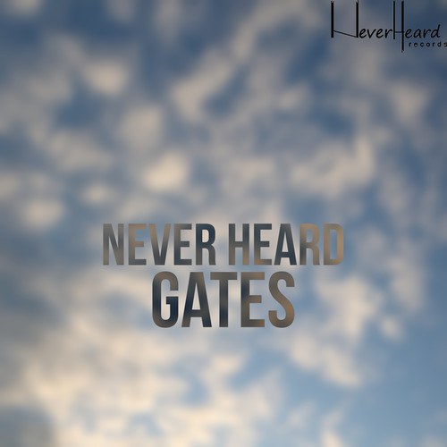 Never Heard-Gates