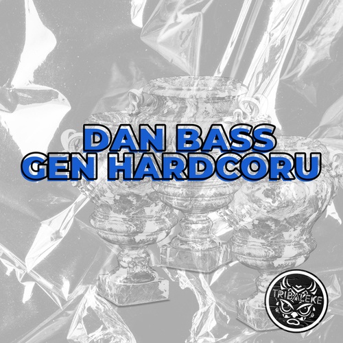 Dan Bass-Gen Hardcoru
