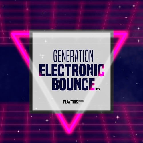 Various Artists-Generation Electronic Bounce, Vol. 27