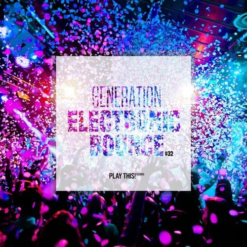 Various Artists-Generation Electronic Bounce, Vol. 32