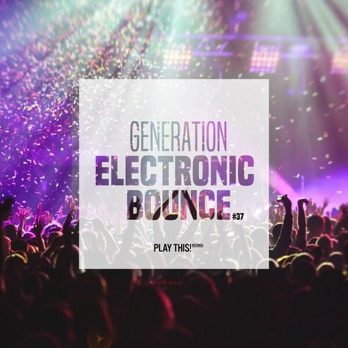 Various Artists-Generation Electronic Bounce, Vol. 37