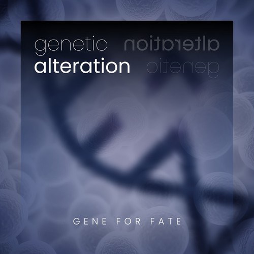 Gene For Fate-Genetic Alteration