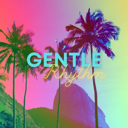 Gentle Rhythm